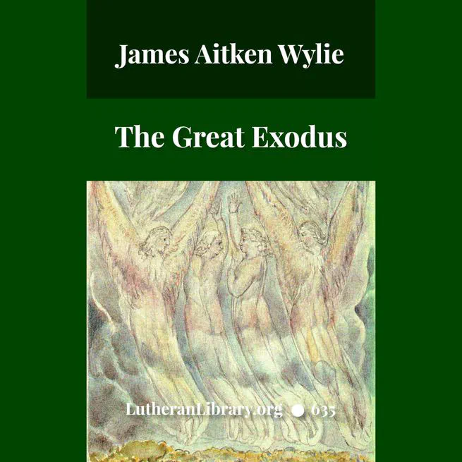 The Great Exodus Or The Time Of The End by James Aitken Wylie