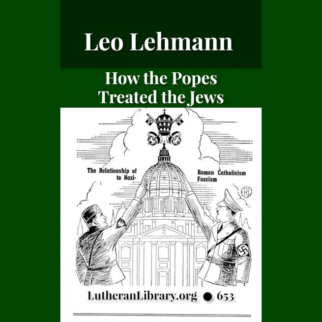 How The Popes Treated The Jews by Leo Lehmann