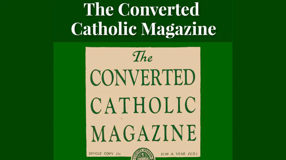 The Converted Catholic Magazine by Leo Lehmann