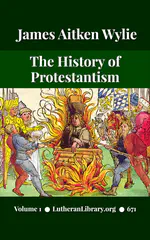 History of Protestantism Vol. 1 by James Aitken Wylie