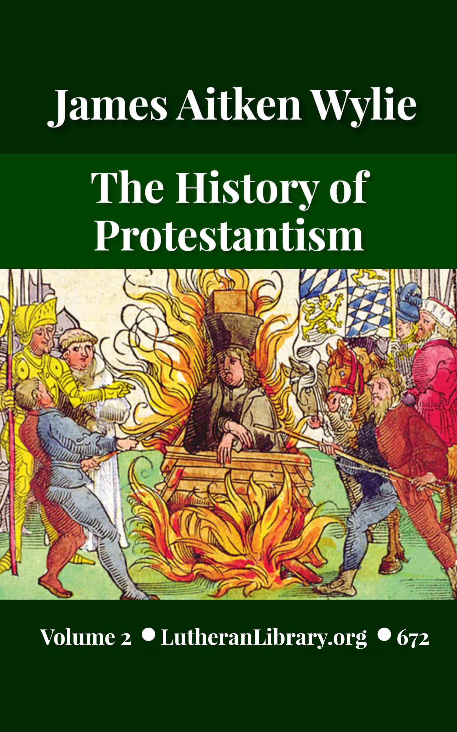 History of Protestantism Vol. 2 by James Aitken Wylie Lutheran