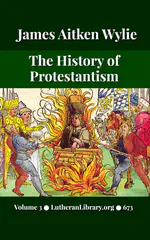 History of Protestantism Vol. 3 by James Aitken Wylie