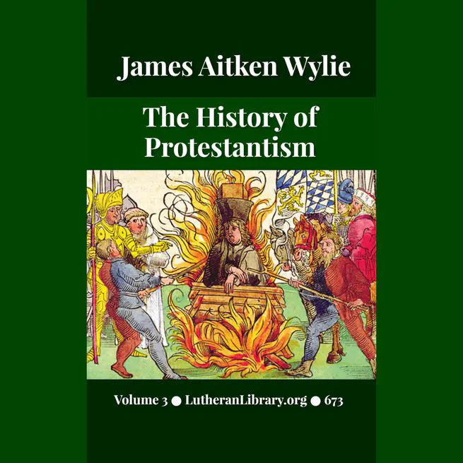 History of Protestantism Vol. 3 by James Aitken Wylie