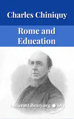 Rome and Education by Charles Chiniquy