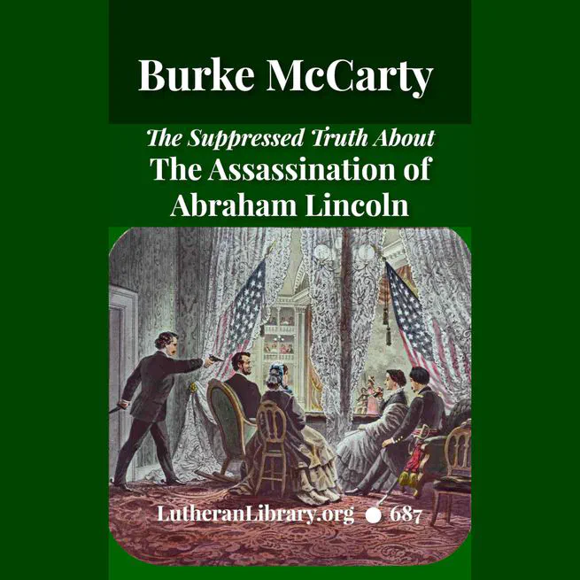 The Suppressed Truth About The Assassination of Abraham Lincoln by Burke McCarty