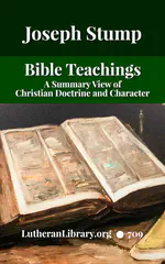 Bible Teachings: A Summary View of Christian Doctrine and Christian Character by Joseph Stump