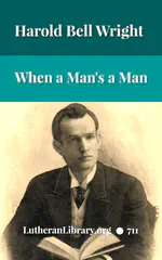 When a Man's a Man by Harold Bell Wright