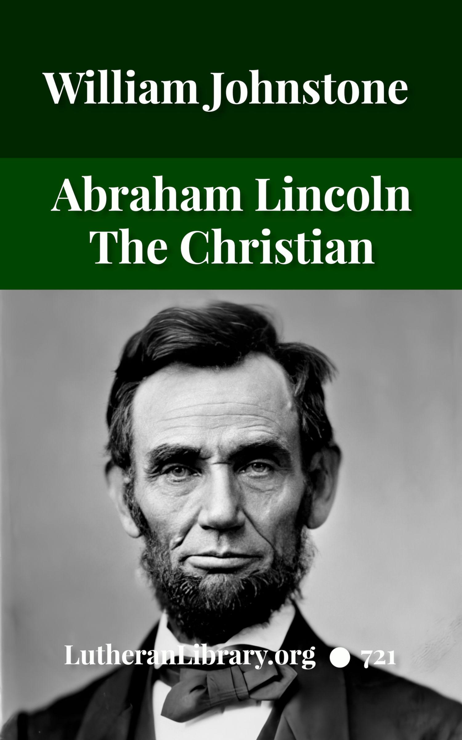 Abraham Lincoln The Christian by William Jackson Johnstone Lutheran