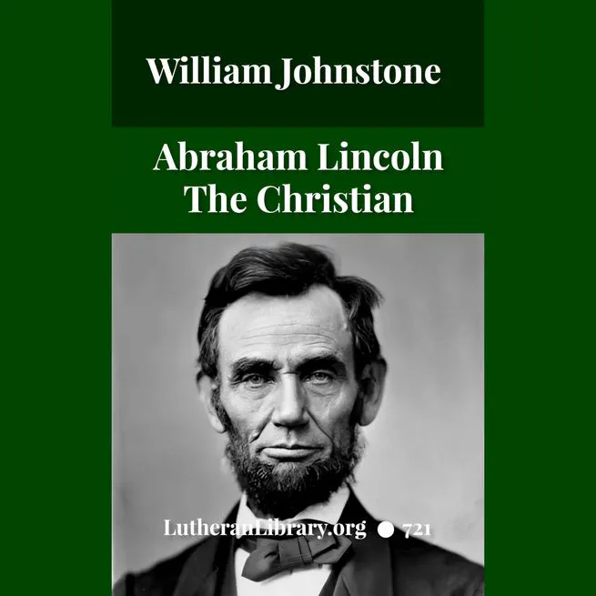 Abraham Lincoln The Christian by William Jackson Johnstone