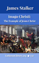 Imago Christi: The Example of Jesus Christ by James Stalker