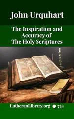 The Inspiration and Accuracy of the Holy Scriptures by John Urquhart