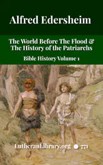 The World Before the Flood and the History of the Patriarchs. Volume 1 of Bible History. by Alfred Edersheim