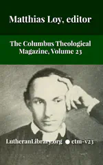 The Columbus Theological Magazine Vol. 23, Matthias Loy, Editor