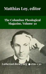 The Columbus Theological Magazine Vol. 30, Matthias Loy, Editor