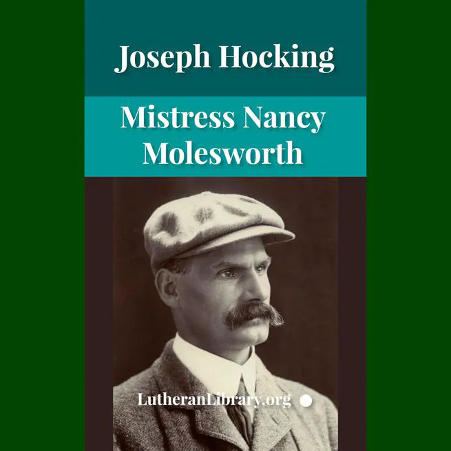 Mistress Nancy Molesworth: A Tale of Adventure by Joseph Hocking