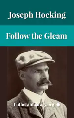 Follow The Gleam: A Tale of the Time of Oliver Cromwell by Joseph Hocking