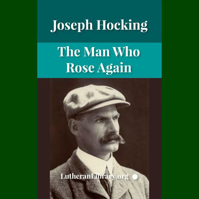 The Man Who Rose Again by Joseph Hocking
