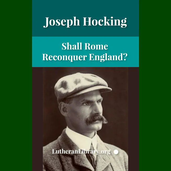 Shall Rome Reconquer England? by Joseph Hocking