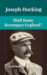 Shall Rome Reconquer England?  by Joseph Hocking