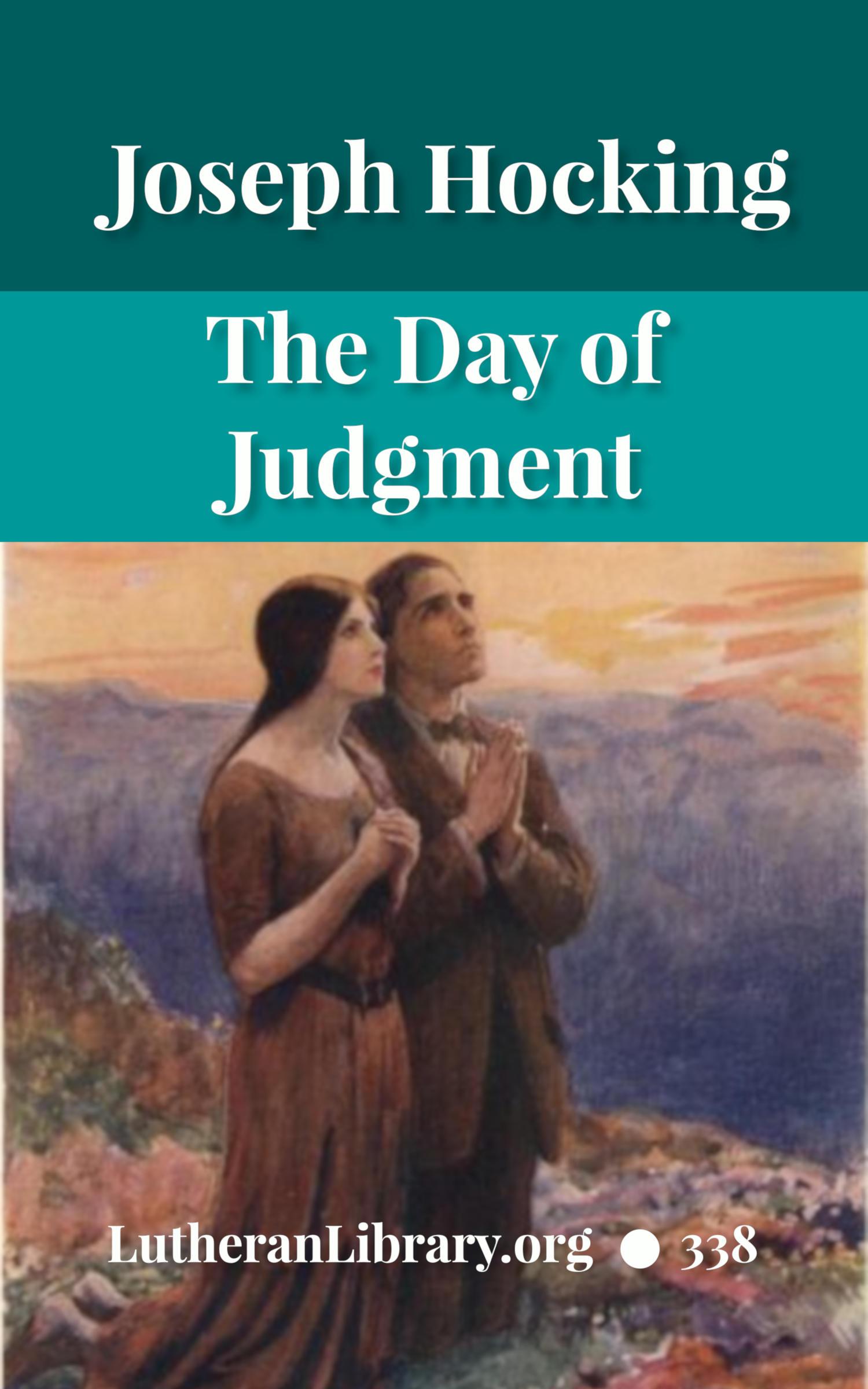 The Day of Judgment A Novel by Joseph Hocking Lutheran Library