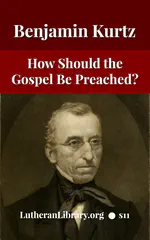 How Should The Gospel Be Preached? by Benjamin Kurtz [Journal Article]