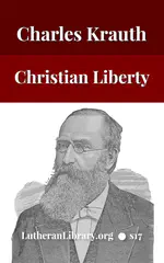 Christian Liberty by Charles Krauth [Journal Article]
