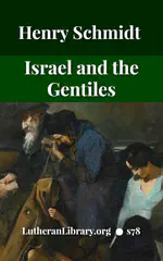 Israel and the Gentiles by Henry Schmidt