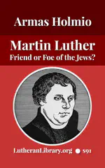 Martin Luther, Friend or Foe of the Jews by Armas Holmio on 'Concerning the Jews and Their Lies'